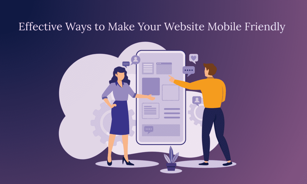 Effective Ways to Make Your Website Mobile Friendly
