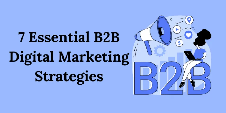 7 Essential B2B Digital Marketing Strategies