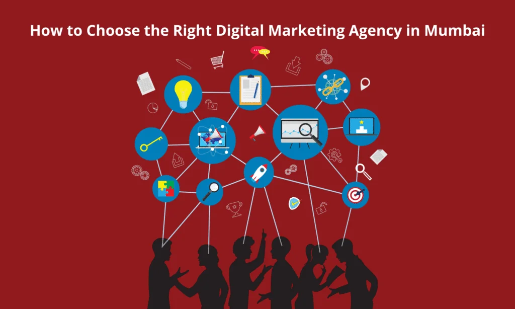 How to Choose the Right Digital Marketing Agency in Mumbai
